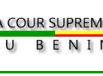 Bénin : La Cour suprême publie le Guide du Requérant pour encadrer le contentieux électoral